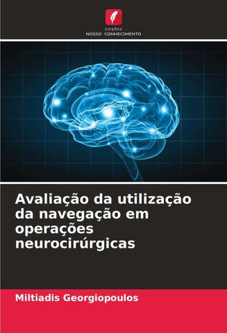 Avaliação da utilização da navegação em operações neurocirúrgicas