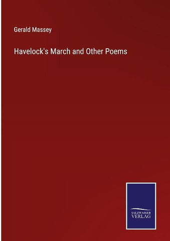 Havelock's March and Other Poems