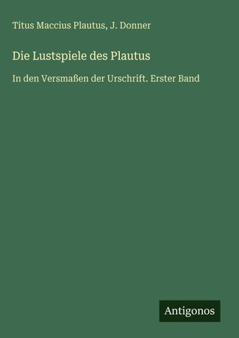 Die Lustspiele des Plautus