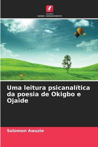 Uma leitura psicanalítica da poesia de Okigbo e Ojaide