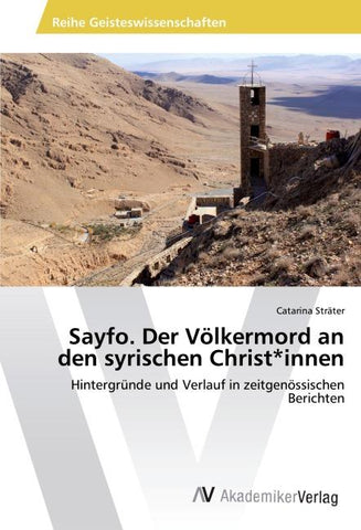 Sayfo. Der Völkermord an den syrischen Christ*innen