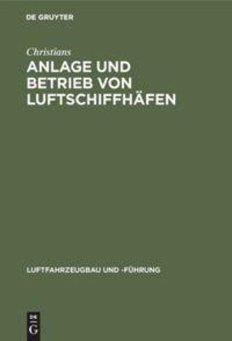 Anlage und Betrieb von Luftschiffhäfen