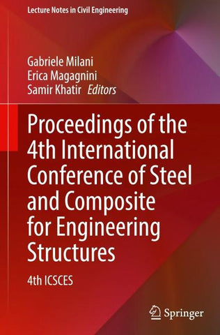 Proceedings of the 4th International Conference of Steel and Composite for Engineering Structures