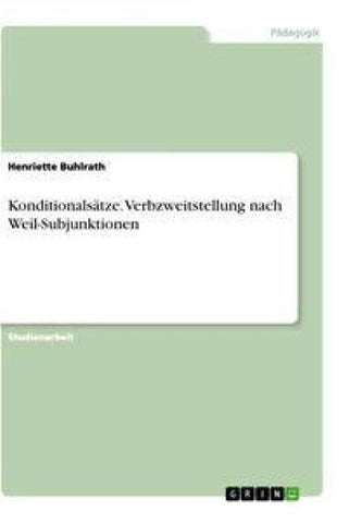 Konditionalsätze. Verbzweitstellung nach Weil-Subjunktionen