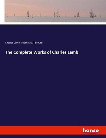 The Complete Works of Charles Lamb