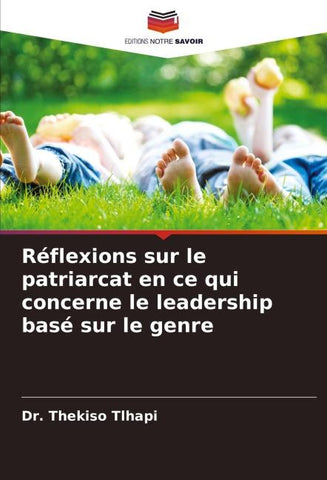 Réflexions sur le patriarcat en ce qui concerne le leadership basé sur le genre