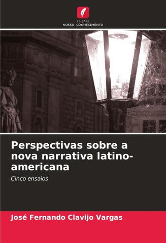 Perspectivas sobre a nova narrativa latino-americana