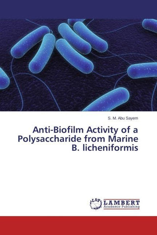 Anti-Biofilm Activity of a Polysaccharide from Marine B. licheniformis
