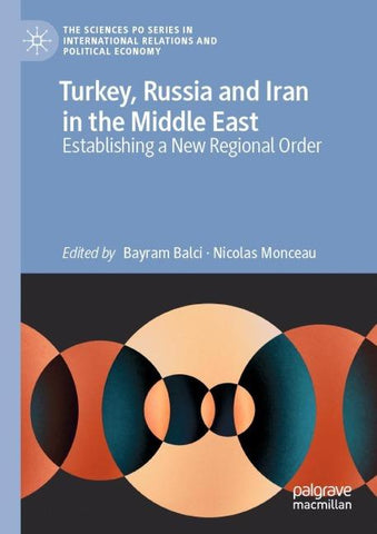Turkey, Russia and Iran in the Middle East