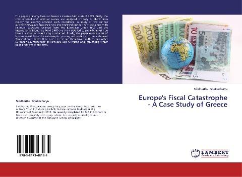 Europe's Fiscal Catastrophe - A Case Study of Greece