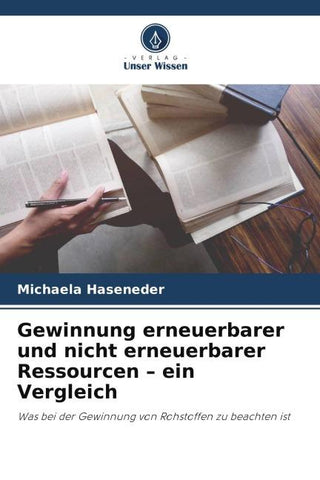 Gewinnung erneuerbarer und nicht erneuerbarer Ressourcen - ein Vergleich