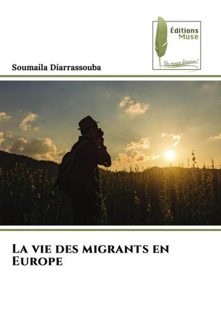 La vie des migrants en Europe