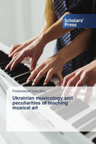 Ukrainian musicology and peculiarities of teaching musical art