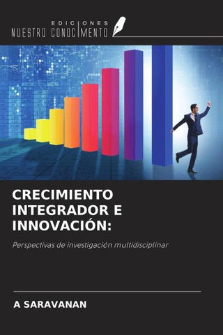 CRECIMIENTO INTEGRADOR E INNOVACIÓN: