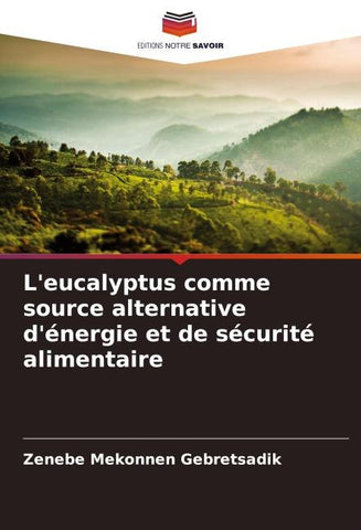 L'eucalyptus comme source alternative d'énergie et de sécurité alimentaire