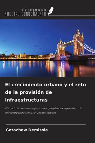 El crecimiento urbano y el reto de la provisión de infraestructuras