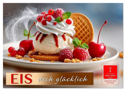 EIS dich glücklich (Wandkalender 2026 DIN A3 quer), CALVENDO Monatskalender