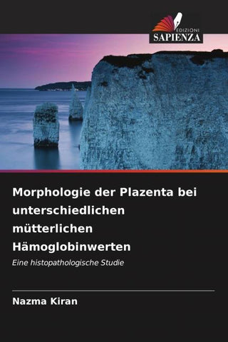 Morphologie der Plazenta bei unterschiedlichen mütterlichen Hämoglobinwerten
