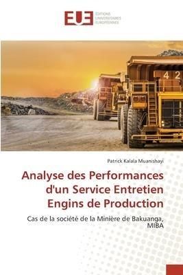 Analyse des Performances d'un Service Entretien Engins de Production