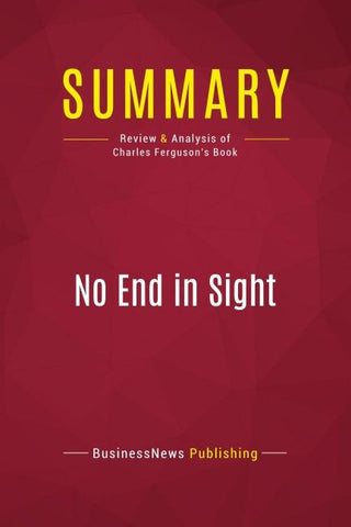 Summary: No End in Sight