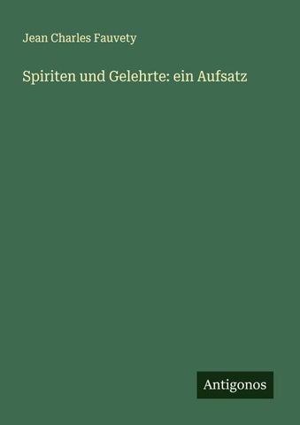 Spiriten und Gelehrte: ein Aufsatz