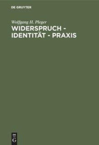 Widerspruch - Identität - Praxis