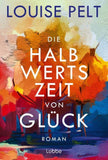 Die Halbwertszeit von Glück