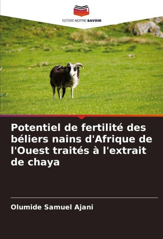 Potentiel de fertilité des béliers nains d'Afrique de l'Ouest traités à l'extrait de chaya