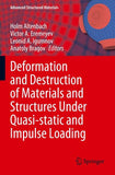Deformation and Destruction of Materials and Structures Under Quasi-static and Impulse Loading
