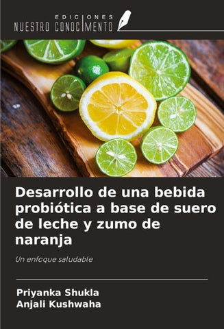 Desarrollo de una bebida probiótica a base de suero de leche y zumo de naranja