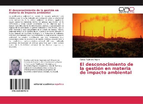 El desconocimiento de la gestión en materia de impacto ambiental