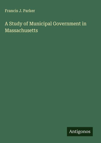 A Study of Municipal Government in Massachusetts