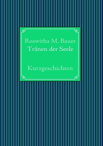 Tränen der Seele
