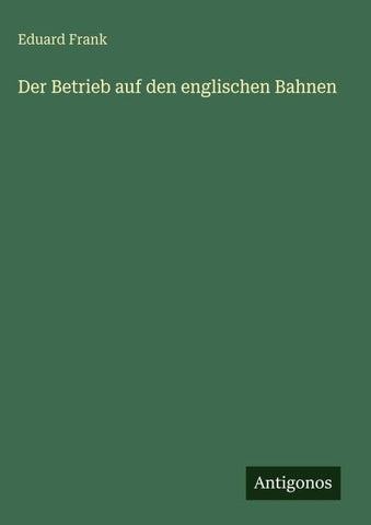 Der Betrieb auf den englischen Bahnen
