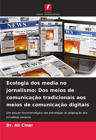 Ecologia dos media no jornalismo: Dos meios de comunicação tradicionais aos meios de comunicação digitais