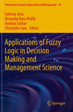 Applications of Fuzzy Logic in Decision Making and Management Science