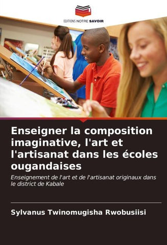 Enseigner la composition imaginative, l'art et l'artisanat dans les écoles ougandaises