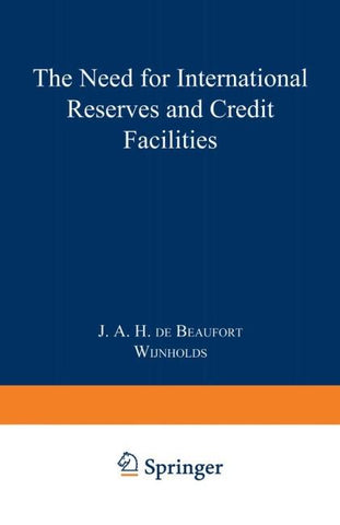 The Need for International Reserves and Credit Facilities