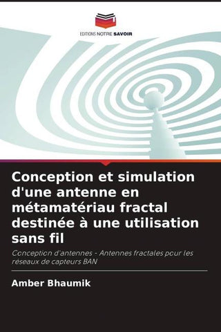 Conception et simulation d'une antenne en métamatériau fractal destinée à une utilisation sans fil
