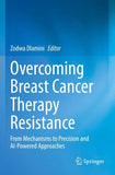 Overcoming Breast Cancer Therapy Resistance