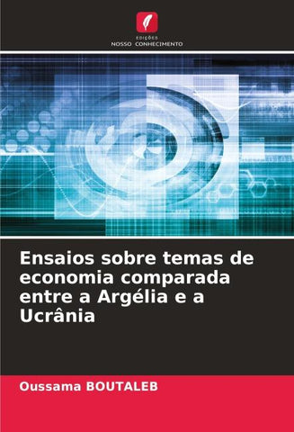 Ensaios sobre temas de economia comparada entre a Argélia e a Ucrânia