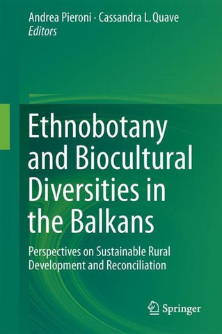 Ethnobotany and Biocultural Diversities in the Balkans