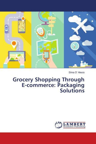 Grocery Shopping Through E-commerce: Packaging Solutions