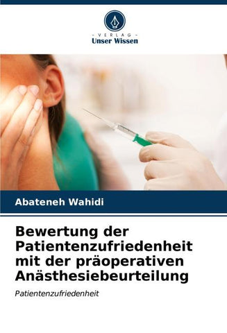 Bewertung der Patientenzufriedenheit mit der präoperativen Anästhesiebeurteilung