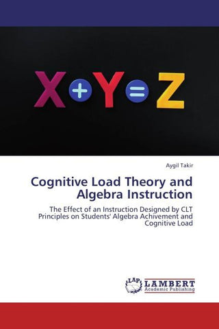 Cognitive Load Theory and Algebra Instruction