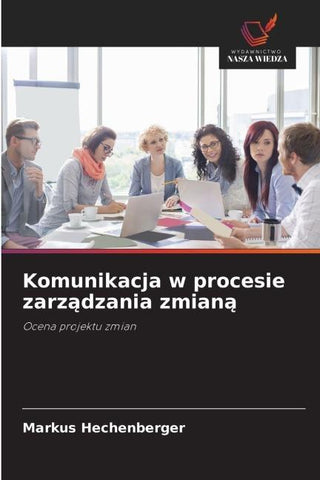 Komunikacja w procesie zarz¿dzania zmian¿