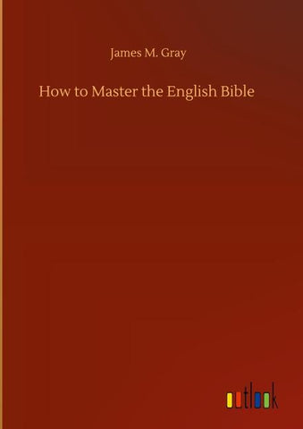 How to Master the English Bible