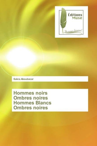 Hommes noirs Ombres noires Hommes Blancs Ombres noires