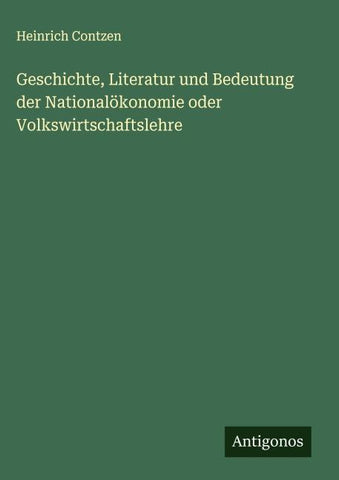 Geschichte, Literatur und Bedeutung der Nationalökonomie oder Volkswirtschaftslehre