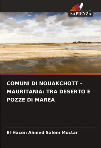 COMUNI DI NOUAKCHOTT - MAURITANIA: TRA DESERTO E POZZE DI MAREA